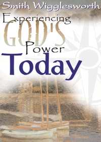 Experiencing God's Power Today PB - Smith Wigglesworth